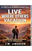 Live Where Others Vacation J.W. Jimerson