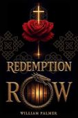 Redemption Row William Palmer