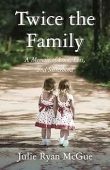 Twice the Family A Julie Ryan McGue
