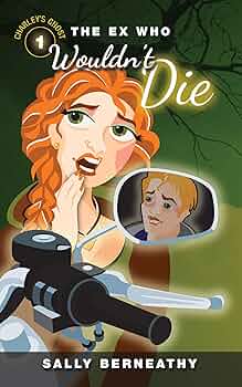 The Ex Who Wouldn't Die (Charley's Ghost Book 1)