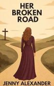 Her Broken Road Jenny Alexander