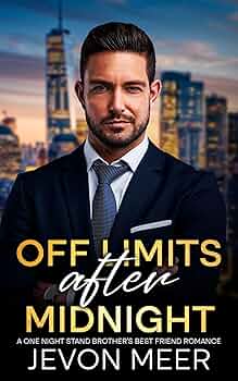 Off Limits after Midnight: A One Night Stand Brother's Best Friend Romance