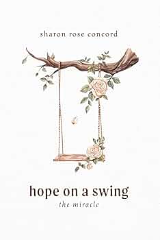 Hope on a Swing: The Miracle
