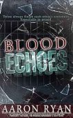 Blood Echoes Aaron Ryan