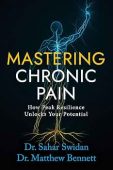 Mastering Chronic Pain Dr Sahar Swidan Dr Matthew Bennett