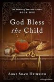 God Bless the Child Anne Shaw Heinrich
