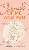 Threads of Me and Laura Nespoli