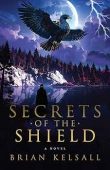 Secrets of the Shield Brian Kelsall