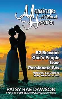 52 Reasons God's People Love Passionate Sex