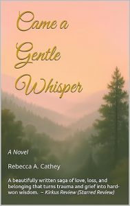 Came a Gentle Whisper | JUST KINDLE BOOKS Book cover 'Came a Gentle Whisper' by Rebecca A Cathey a novel with gold cursive title over a misty forest at sunset