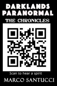 DARKLANDS PARANORMAL | JUST KINDLE BOOKS Book cover for 'Darklands Paranormal The Chronicles' featuring a large QR code with the subtitle 'Scan to hear a spirit' and author Marco Santucci