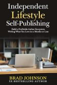 Independent Lifestyle Self-Publishing Build Brad Johnson