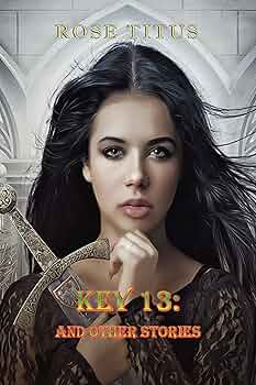 Key 13: And Other Stories