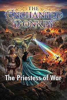 The Enchanted Donkey: The Priestess of War