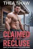 Claimed By Recluse A Thea Shaw
