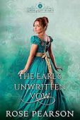 Earl's Unwritten Vow Rose Pearson