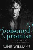 Poisoned Promise A Secret Ajme Williams