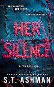 Her Silence S. T. Ashman