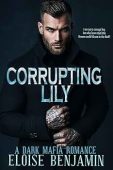 Corrupting Lily An Age Eloise Benjamin