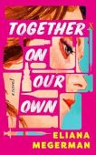 Together On Our Own Eliana Megerman