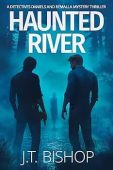 Haunted River A Murder J. T. Bishop