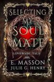 Selecting My Soulmate Author E Masson