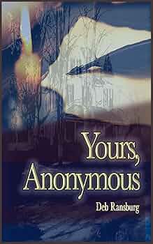 Yours, Anonymous