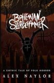Bohemian Sledgehammer Alex Naylor