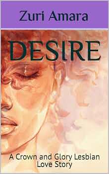 The God Organ | JUST KINDLE BOOKS Desire A Crown and Zuri Amara Crown and Glory Lesbian Love Stories of the Black Women of Crown and Glory Natural Hair Salon