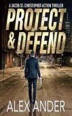 Protect&Defend A Suspenseful Military Alex Ander
