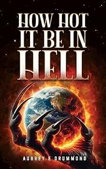 How Hot It Be in Hell