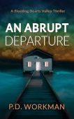 An Abrupt Departure P.D. Workman