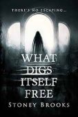 What Digs Itself Free Stoney Brooks