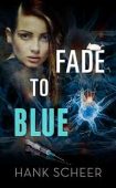 Fade to Blue Hank Scheer