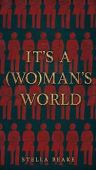 It's a (WO)man's World Stella Beake