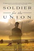 Soldier for the Union William W. Campbell