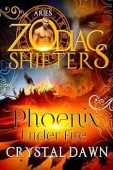 Phoenix Under Fire Crystal Dawn