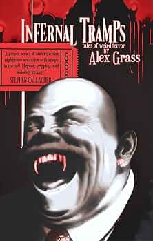 The God Organ | JUST KINDLE BOOKS Infernal Tramps Tales of Alex Grass