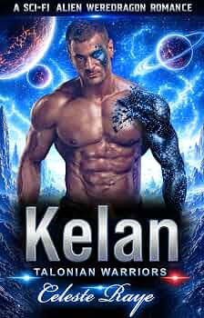 Kelan : A Sci-Fi Alien Weredragon Romance