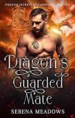 Dragon's Guarded Mate Serena Meadows