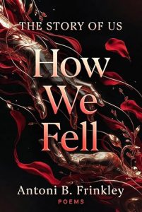 The Story of Us | JUST KINDLE BOOKS Book cover for 'How We Fell' by Antoni B Frinkley dark background with a flowing red ribbon figure and gold lettering