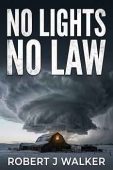 No Lights No Law Robert J. Walker