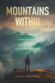 Mountains Within A Life Jack Groppel