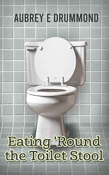 The God Organ | JUST KINDLE BOOKS Eating'Round the Toilet Stool