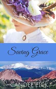 Saving Grace: A Christian Contemporary Castle Romance (Within the Castle Gates Book 5)