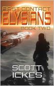 FIRST CONTACT ELYSIANS Scott Ickes