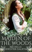 Maiden of the Woods Michelle Dalrymple