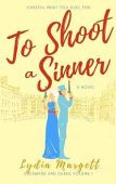 To Shoot a Sinner Lydia Margett