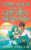 Stranded With Grumpy Mermaid Mary Auclair