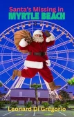 Santa's Missing in Myrtle Leonard Di Gregorio